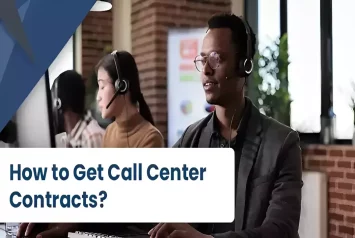 How to Get Call Center Contracts