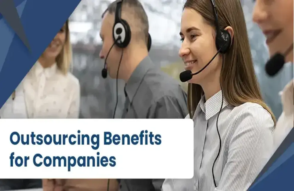 Benefits of Outsourcing for Companies