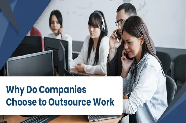why companies choose outsource work?